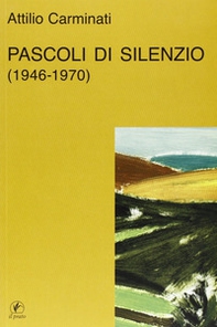 Pascoli di silenzio (1946-70) - Librerie.coop