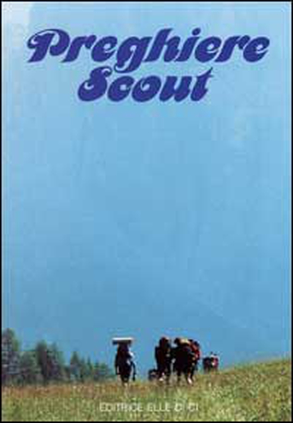 Preghiere scout - Librerie.coop Preghiere scout - Librerie.coop