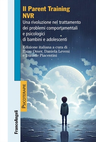 Il parent training NVR. Una rivoluzione nel trattamento dei problemi comportamentali e psicologici di bambini e adolescenti - Librerie.coop