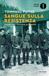 Sangue sulla Resistenza. Storia dell'eccidio di Porzûs - Librerie.coop