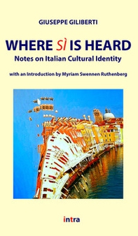 Where Sì is heard. Notes on italian cultural identity - Librerie.coop
