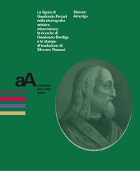 La figura di Gaudenzio Ferrari nella storiografia artistica ottocentesca: le ricerche di Gaudenzio Bordiga e le stampe di traduzione di Silvestro Pianazzi - Librerie.coop