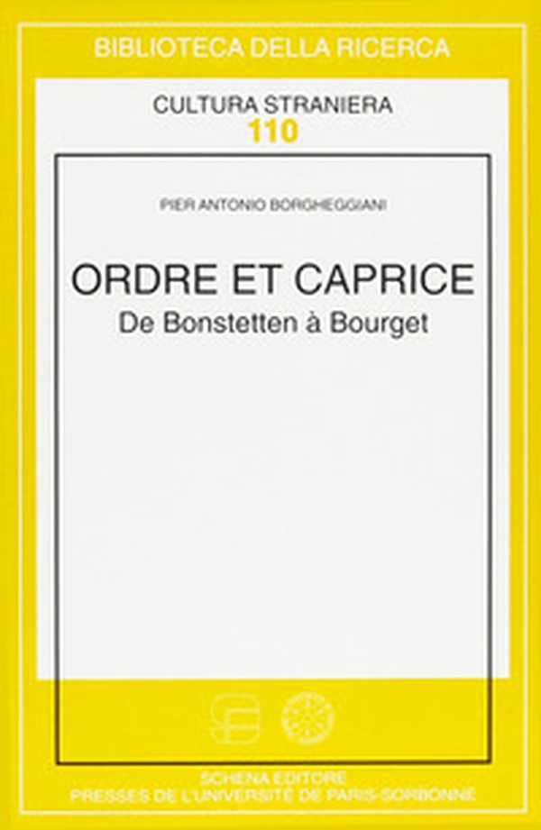 Ordre et caprice. De Bonstetten à Bourget - Librerie.coop Ordre et caprice. De Bonstetten à Bourget - Librerie.coop