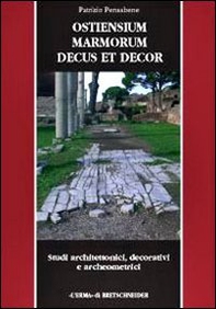 Ostiensium marmorum decus et decor - Librerie.coop