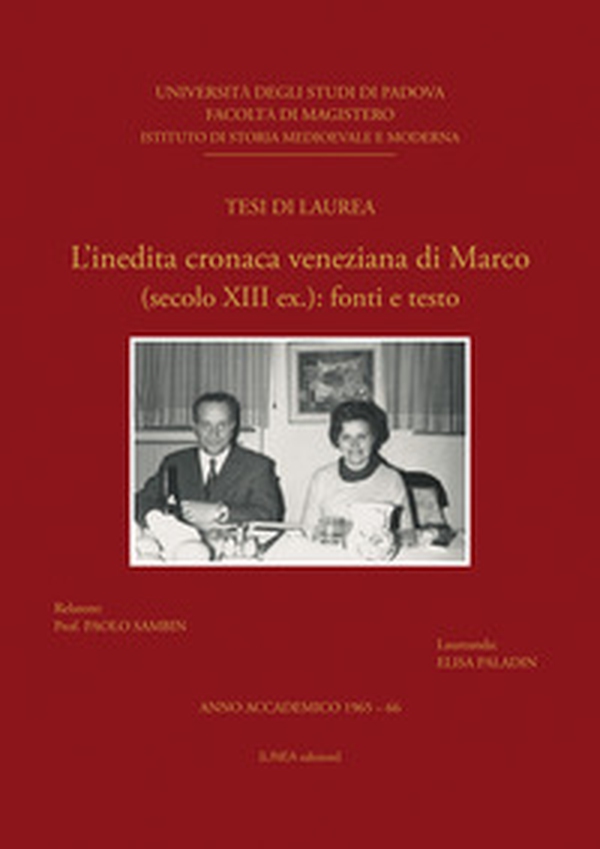 L'inedita Cronaca veneziana di Marco. (secolo XIII ex.): fonti e testo - Librerie.coop L'inedita Cronaca veneziana di Marco. (secolo XIII ex.): fonti e testo - Librerie.coop