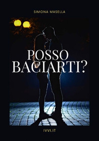 Posso baciarti? - Librerie.coop Posso baciarti? - Librerie.coop