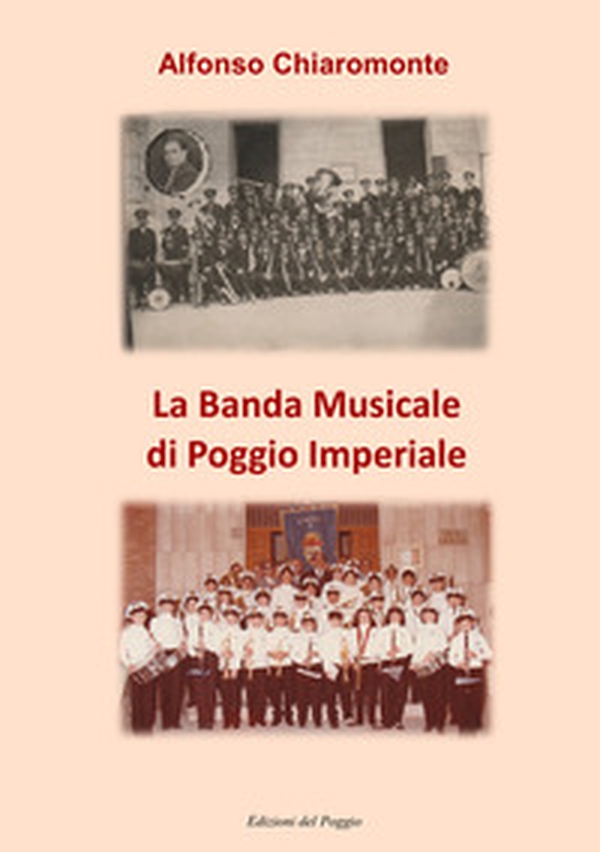 La banda musicale di Poggio Imperiale - Librerie.coop La banda musicale di Poggio Imperiale - Librerie.coop