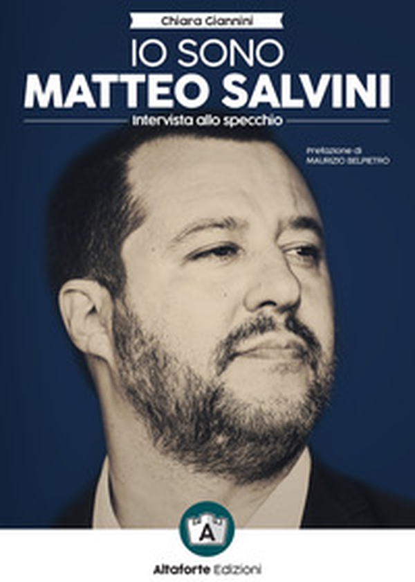 Io sono Matteo Salvini. Intervista allo specchio - Librerie.coop Io sono Matteo Salvini. Intervista allo specchio - Librerie.coop