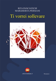 Ti vorrei sollevare - Librerie.coop