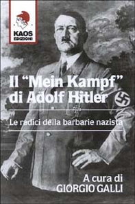 Il Mein Kampf di Adolf Hitler. Le radici della barbarie nazista - Librerie.coop