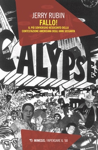 Fallo! Il più sovversivo resoconto della contestazione americana degli anni Sessanta - Librerie.coop Fallo! Il più sovversivo resoconto della contestazione americana degli anni Sessanta - Librerie.coop