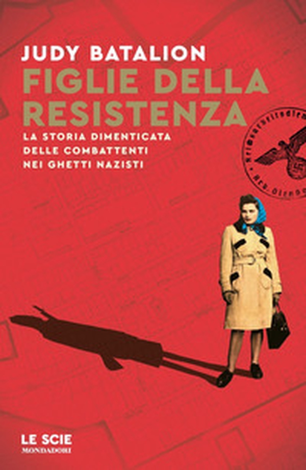 Figlie della Resistenza. La storia dimenticata delle combattenti nei ghetti nazisti - Librerie.coop Figlie della Resistenza. La storia dimenticata delle combattenti nei ghetti nazisti - Librerie.coop