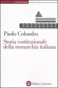 Storia costituzionale della monarchia italiana - Librerie.coop