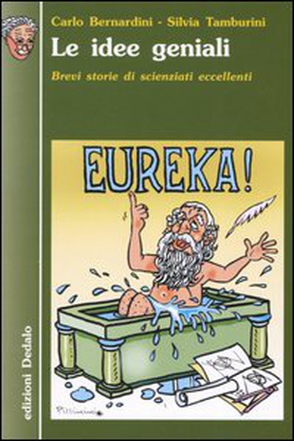 Le idee geniali. Brevi storie di scienziati eccellenti - Librerie.coop Le idee geniali. Brevi storie di scienziati eccellenti - Librerie.coop