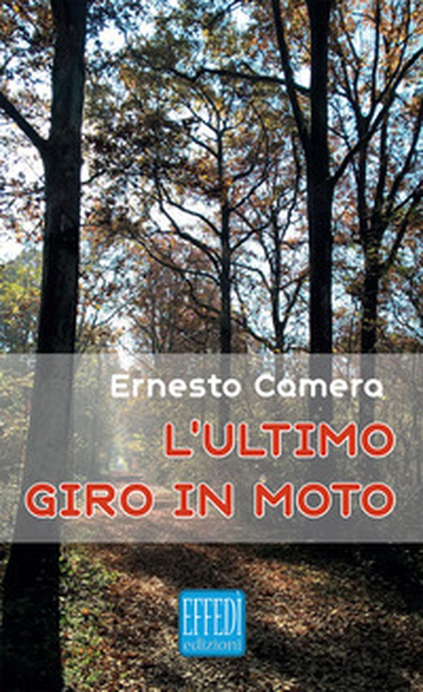 L'ultimo giro in moto - Librerie.coop L'ultimo giro in moto - Librerie.coop