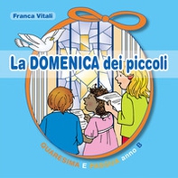 La domenica dei piccoli. Quaresima e Pasqua Anno B - Librerie.coop