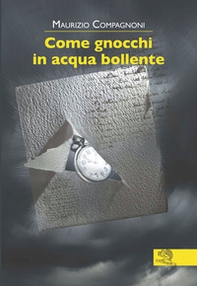 Come gnocchi in acqua bollente - Librerie.coop Come gnocchi in acqua bollente - Librerie.coop