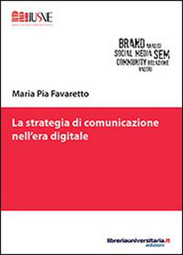 La strategia di comunicazione nell'era digitale - Librerie.coop La strategia di comunicazione nell'era digitale - Librerie.coop