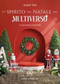 Lo spirito del Natale nel multiverso. Ediz. deluxe - Librerie.coop Lo spirito del Natale nel multiverso. Ediz. deluxe - Librerie.coop
