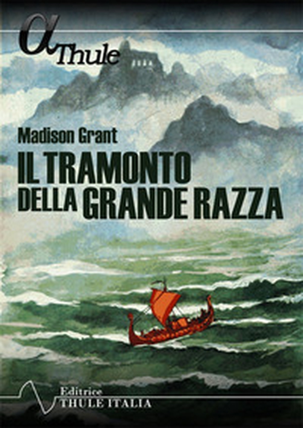 Il tramonto della grande razza. Le basi razziali della storia europea - Librerie.coop Il tramonto della grande razza. Le basi razziali della storia europea - Librerie.coop