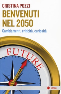 Benvenuti nel 2050. Cambiamenti, criticità e curiosità - Librerie.coop