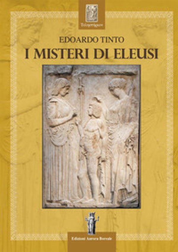 I misteri di Eleusi - Librerie.coop I misteri di Eleusi - Librerie.coop