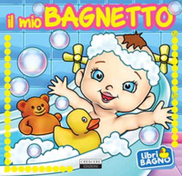 Il mio bagnetto - Librerie.coop Il mio bagnetto - Librerie.coop