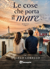 Le cose che porta il mare - Librerie.coop