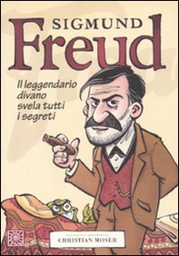 Sigmund Freud. Il leggendario divano svela tutti i segreti - Librerie.coop