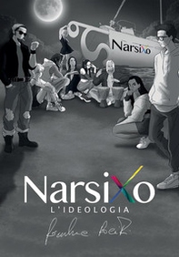 Narsixo. L'ideologia - Librerie.coop