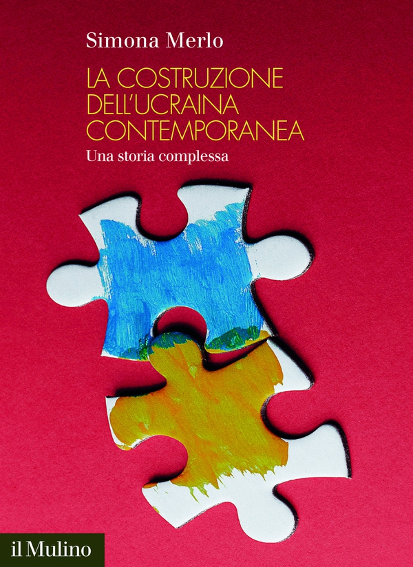 La costruzione dell’Ucraina contemporanea - Librerie.coop La costruzione dell’Ucraina contemporanea - Librerie.coop