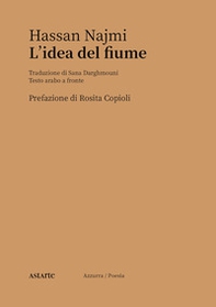 L'idea del fiume. Testo arabo a fronte - Librerie.coop L'idea del fiume. Testo arabo a fronte - Librerie.coop