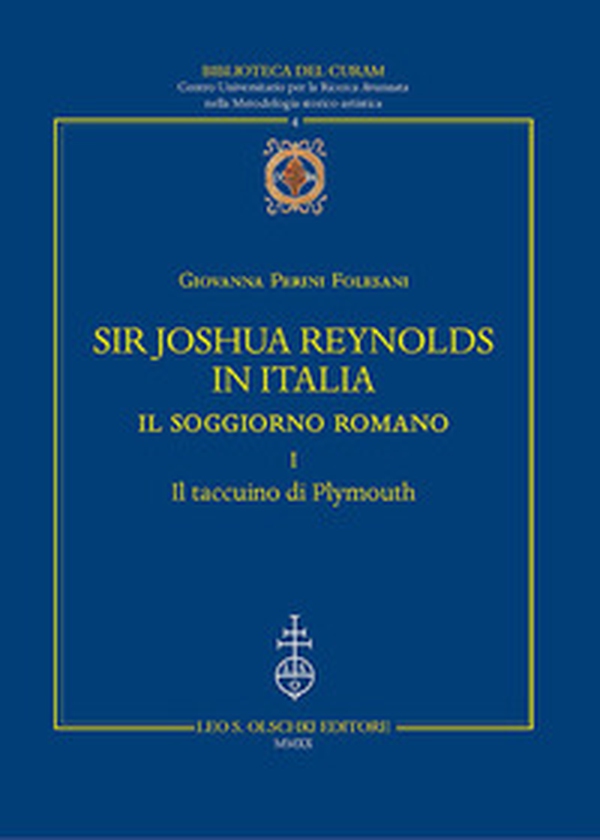 Sir Joshua Reynolds in Italia. Il soggiorno romano - Vol. 1 - Librerie.coop Sir Joshua Reynolds in Italia. Il soggiorno romano - Vol. 1 - Librerie.coop