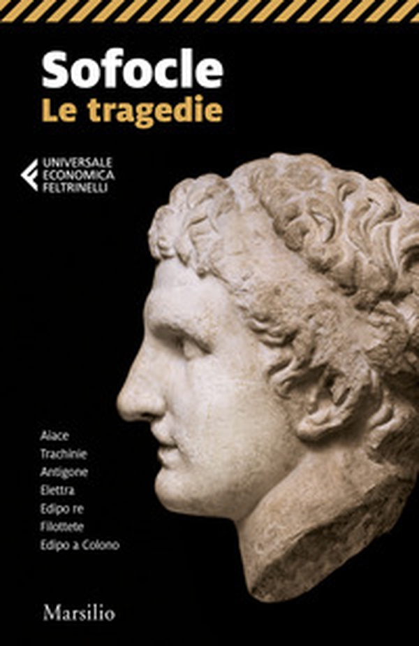 Le tragedie: Aiace-Trachinie-Antigone-Elettra-Edipo re-Filottete-Edipo a Colono - Librerie.coop Le tragedie: Aiace-Trachinie-Antigone-Elettra-Edipo re-Filottete-Edipo a Colono - Librerie.coop