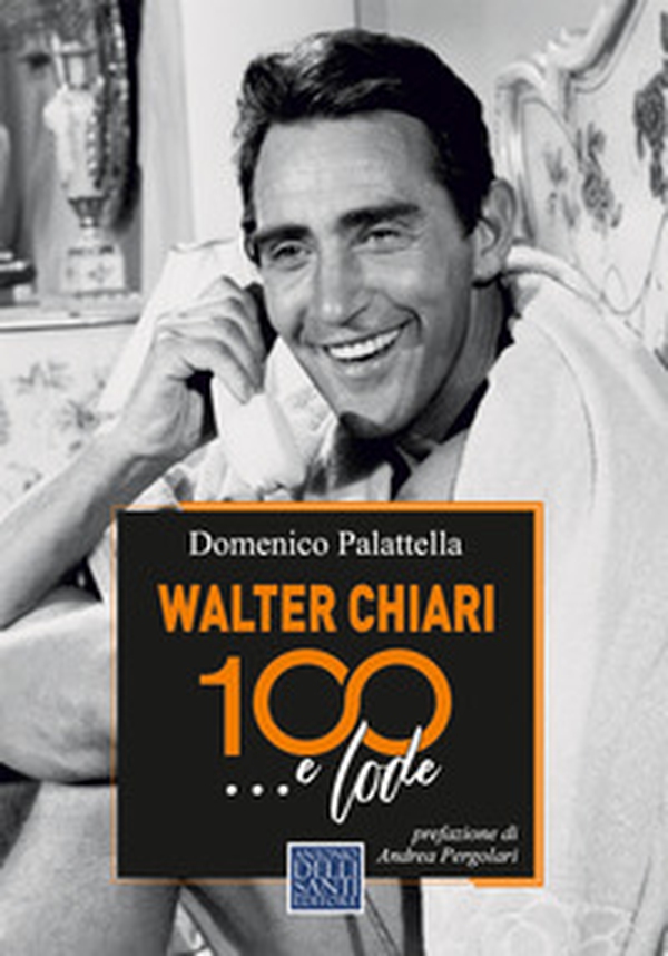 Walter Chiari 100 e... lode - Librerie.coop Walter Chiari 100 e... lode - Librerie.coop