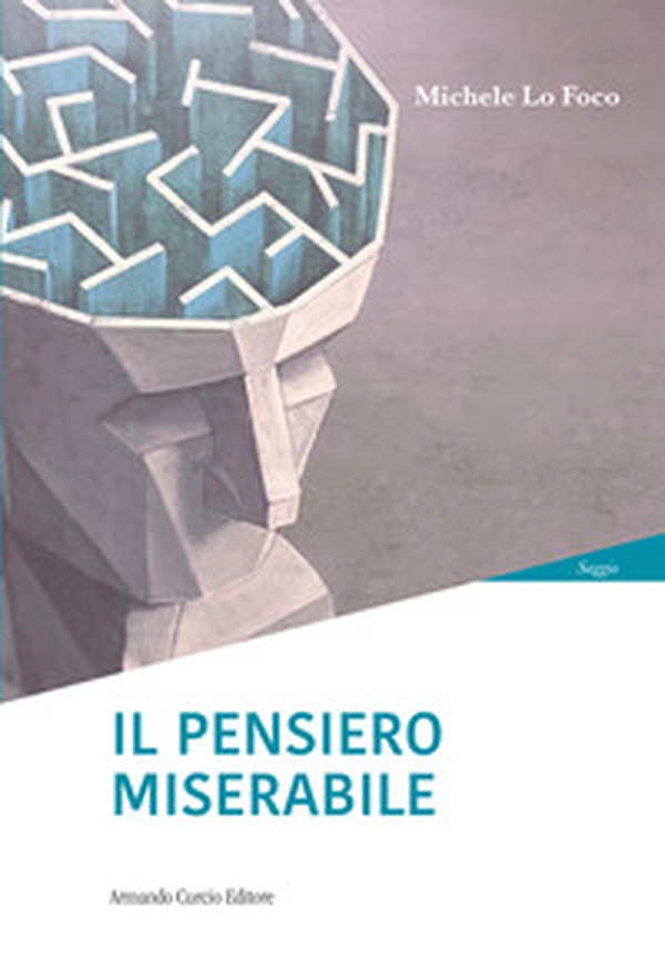 Il pensiero miserabile - Librerie.coop