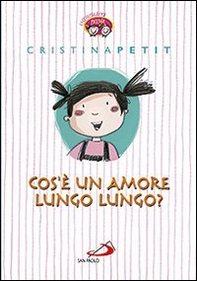 Cos'è un amore lungo lungo? - Librerie.coop