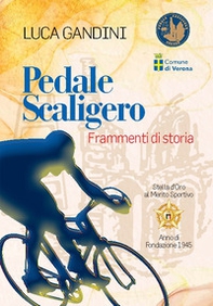 Pedale scaligero. Frammenti di storia - Librerie.coop