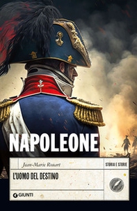 Napoleone. L'uomo del destino - Librerie.coop
