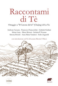 Raccontami di Tè. Omaggio a «Il Canone del tè» (Chajing) di Lu Yu - Librerie.coop