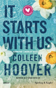 It starts with us. Siamo noi l'inizio di tutto - Librerie.coop