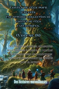Contes de fées pour enfants. Une superbe collection de contes de fées fantastiques - Vol. 18 - Librerie.coop