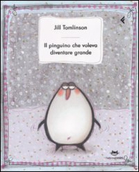Il pinguino che voleva diventare grande - Librerie.coop