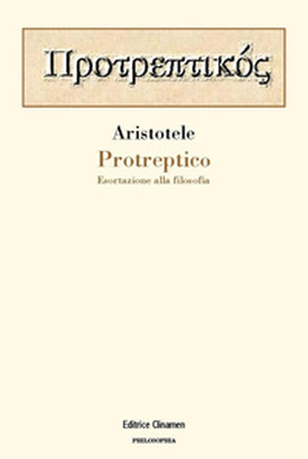 Protreptico. Esortazione alla filosofia - Librerie.coop Protreptico. Esortazione alla filosofia - Librerie.coop