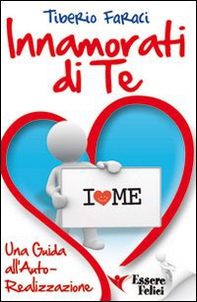 Innamorati di te. Una guida all'autorealizzazione - Librerie.coop