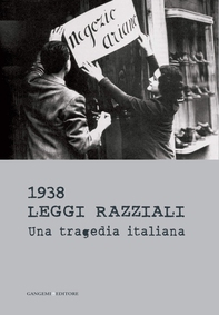 1938 Leggi razziali. Una tragedia italiana - Librerie.coop 1938 Leggi razziali. Una tragedia italiana - Librerie.coop
