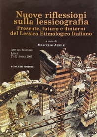 Nuove riflessioni sulla lessicografia. Presente, futuro e dintorni del lessico etimologico italiano - Librerie.coop Nuove riflessioni sulla lessicografia. Presente, futuro e dintorni del lessico etimologico italiano - Librerie.coop
