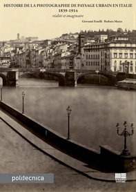 Histoire de la photographie de paysage urbain en Italie 1839-1914 - Librerie.coop Histoire de la photographie de paysage urbain en Italie 1839-1914 - Librerie.coop