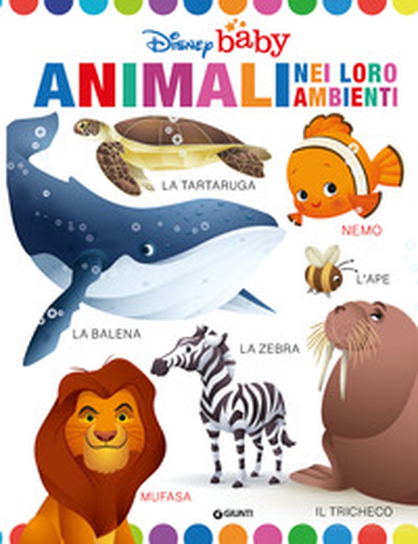 Animali nei loro ambienti. Disney baby - Librerie.coop Animali nei loro ambienti. Disney baby - Librerie.coop