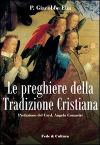 Le preghiere della tradizione cristiana - Librerie.coop